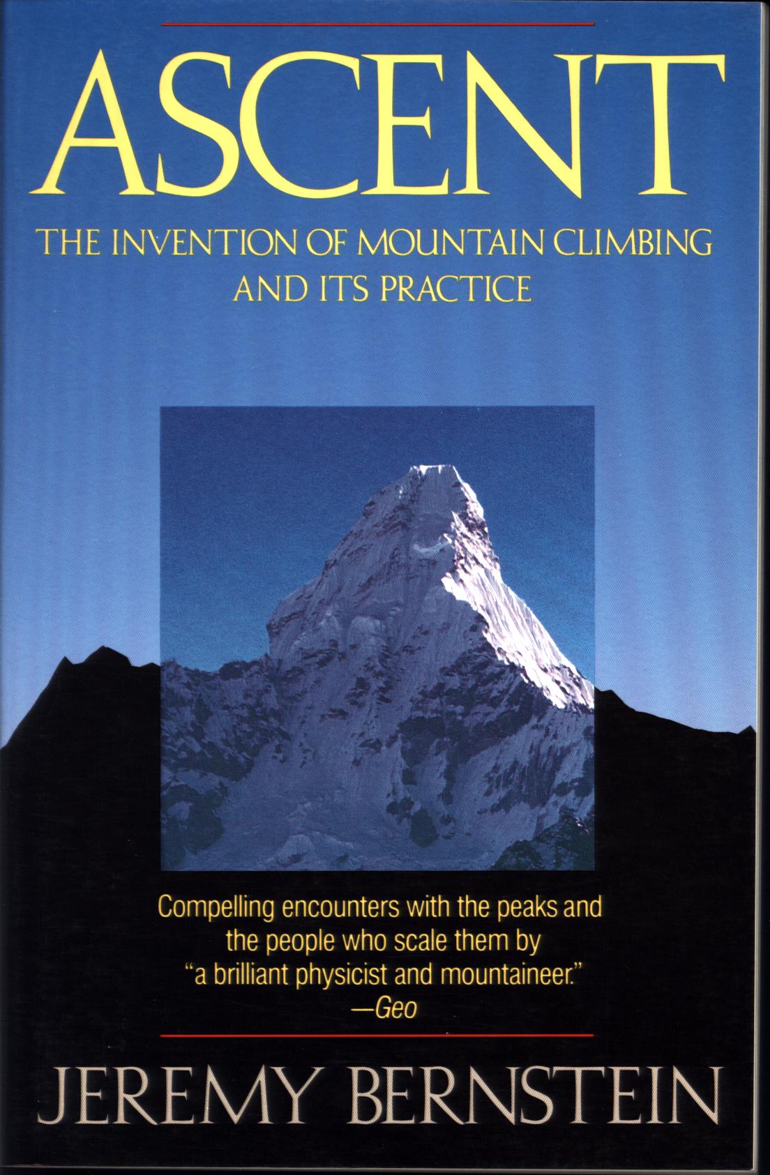 ASCENT: the invention of mountain climbing and its practice.
